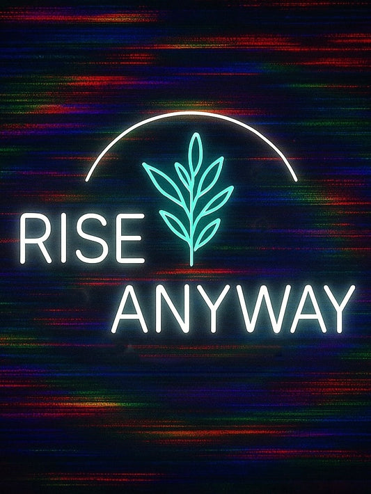bloom'n rise anyway neon art