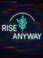 bloom'n rise anyway neon art
