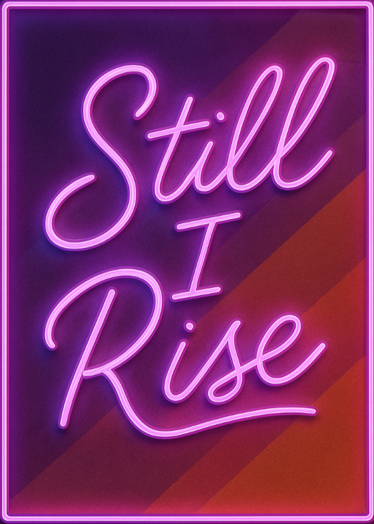 still I rise retro glow neon art